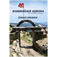 Karboğazı Aşkına - Özgen Dikmen - Platanus Publishing