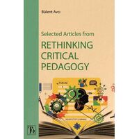 Selected Articles From Rethınkıng Crıtıcal Pedagogy - Kolektif - Töz Yayınları