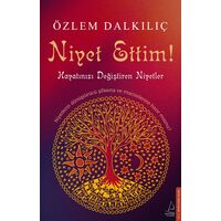 Niyet Ettim! - Özlem Dalkılıç - Destek Yayınları