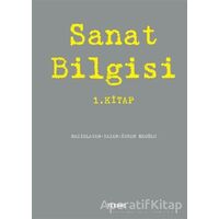 Sanat Bilgisi 1. Kitap - Özkan Eroğlu - Tekhne Yayınları