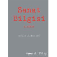 Sanat Bilgisi - 2. Kitap - Özkan Eroğlu - Tekhne Yayınları