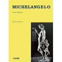 Michelangelo - Varış Noktası - Özkan Eroğlu - Tekhne Yayınları