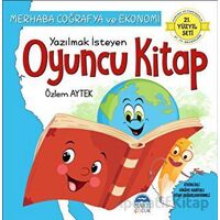 Merhaba Coğrafya ve Ekonomi - Yazılmak İsteyen Oyuncu Kitap - Özlem Aytek - Martı Çocuk Yayınları