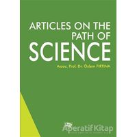 Articles On The Path Of Science - Özlem Fırtına - Anı Yayıncılık
