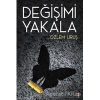 Değişimi Yakala - Özlem Uruş - Cinius Yayınları