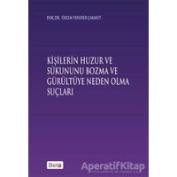 Kişilerin Huzur ve Sükununu Bozma ve Gürültüye Neden Olma Sonuçları