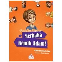 Deniz’in Düşleri 1: Merhaba Kemik Adam! 1 - Öznur Çolakoğlu Cam - Nesil Çocuk Yayınları