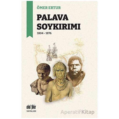 Palava Soykırımı - Ömer Ertur - Akıl Fikir Yayınları