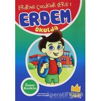 Erdem Okulda - Erdemli Çocuklar Serisi 1 - Ömer Keskin - Pamiray Yayınları