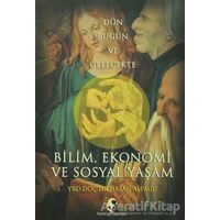 Bilim, Ekonomi ve Sosyal Yaşam - Hasan Alpagu - Pamiray Yayınları