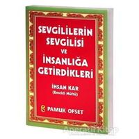 Sevgililerin Sevgilisi ve İnsanlığa Getirdikleri (Sohbet-029) - İhsan Kar - Pamuk Yayıncılık