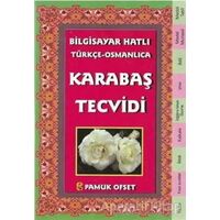 Bilgisayar Hatılı Türkçe - Osmanlıca Karabaş Tecvidi (Tecvid-214) - Kolektif - Pamuk Yayıncılık