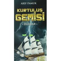 Kurtuluş Gemisi - Dualar (Dua-217) - Arif Pamuk - Pamuk Yayıncılık