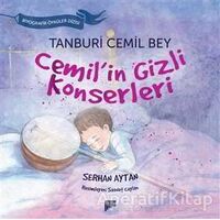 Tanburi Cemil Bey / Cemilin Gizli Konserleri - Serhan Aytan - Pan Yayıncılık