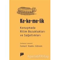 Ke-ke-me-lik - İsmail Hakkı Gönen - Pan Yayıncılık