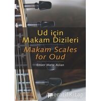 Ud İçin Makam Dizileri - Makam Scales for Oud - Enver Mete Aslan - Pan Yayıncılık