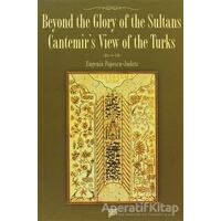 Beyond the Glory of the Sultans - Eugenia Popescu - Judetz - Pan Yayıncılık