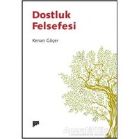 Dostluk Felsefesi - Kenan Göçer - Pan Yayıncılık