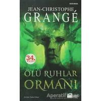 Ölü Ruhlar Ormanı - Jean-Christophe Grange - Doğan Kitap