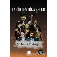 Tarihten Hikayeler - Mehmet Yıldızgil - Parana Yayınları