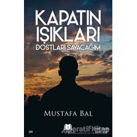 Kapatın Işıkları Dostları Sayacağım - Mustafa Bal - Parana Yayınları