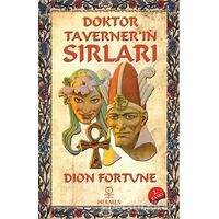Dr. Tavernerin Sırları - Dion Fortune - Hermes Yayınları