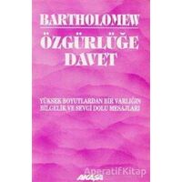 Özgürlüğe Davet - Bartholomew - Akaşa Yayınları