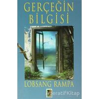 Gerçeğin Bilgisi - Lobsang Rampa - Onbir Yayınları