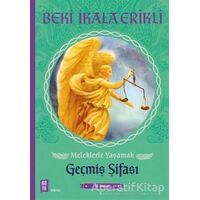 Meleklerle Yaşamak - Geçmiş Şifası - Beki İkala Erikli - Mona Kitap