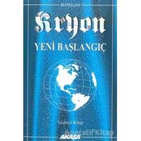 Kryon: 7. Kitap Yeni Başlangıç - Lee Carroll - Akaşa Yayınları