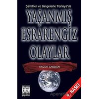 Şahitler ve Belgelerle Türkiye’de Yaşanmış Esrarengiz Olaylar