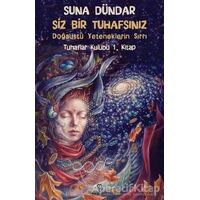 Siz Bir Tuhafsınız - Tuhaflar Kulübü 1. Kitap - Suna Dündar - Hermes Yayınları