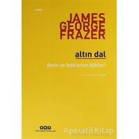 Altın Dal - James George Frazer - Yapı Kredi Yayınları