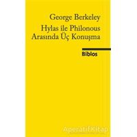 Hylas ile Philonous Arasında Üç Konuşma - George Berkeley - Biblos Kitabevi