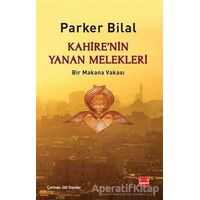 Kahire’nin Yanan Melekleri - Parker Bilal - Kırmızı Kedi Yayınevi