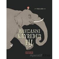 Hafızasını Kaybeden Fil - Maria Giron - Ketebe Çocuk