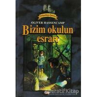 Bizim Okulun Esrarı Dehşetkaya Şatosu 5 - Oliver Hassencamp - Say Çocuk