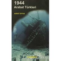 1944 Arabat Türkleri - Murat Soysal - Parşömen Yayınları
