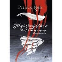 Gökyüzümüzdü Okyanus - Patrick Ness - Delidolu