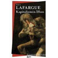 Kapitalizmin İflası - Paul Lafargue - Zeplin Kitap