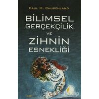 Bilimsel Gerçekçilik ve Zihnin Esnekliği - Paul M. Churchland - Alfa Yayınları