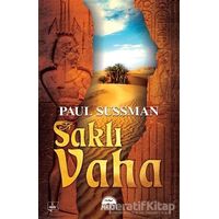 Saklı Vaha - Paul Sussman - Martı Yayınları