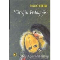 Yüreğin Pedagojisi - Paulo Freire - Ütopya Yayınevi