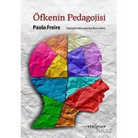 Öfkenin Pedagojisi - Paulo Freire - Yeni İnsan Yayınevi