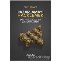 Pazarlamayı Hacklemek - Scott Brinker - MediaCat Kitapları