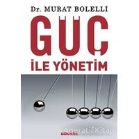 Güç ile Yönetim - Murat Bolelli - Abaküs Kitap