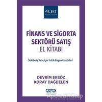 Finans ve Sigorta Sektörü Satış El Kitabı - Devrim Ersöz - Ceres Yayınları