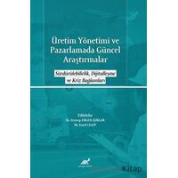 Üretim Yönetimi ve Pazarlamada Güncel Araştırmalar