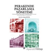 Perakende Pazarlama Yöntemi - Orhan Küçük - Sonçağ Yayınları