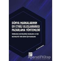 Dünya Markalarının En Etkili Uluslararası Pazarlama Yöntemleri - Hasan Bardakçı - Gazi Kitabevi